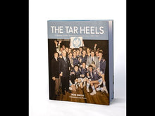 Load and play video in Gallery viewer, The Tar Heels - Volume I - Signed by the Author